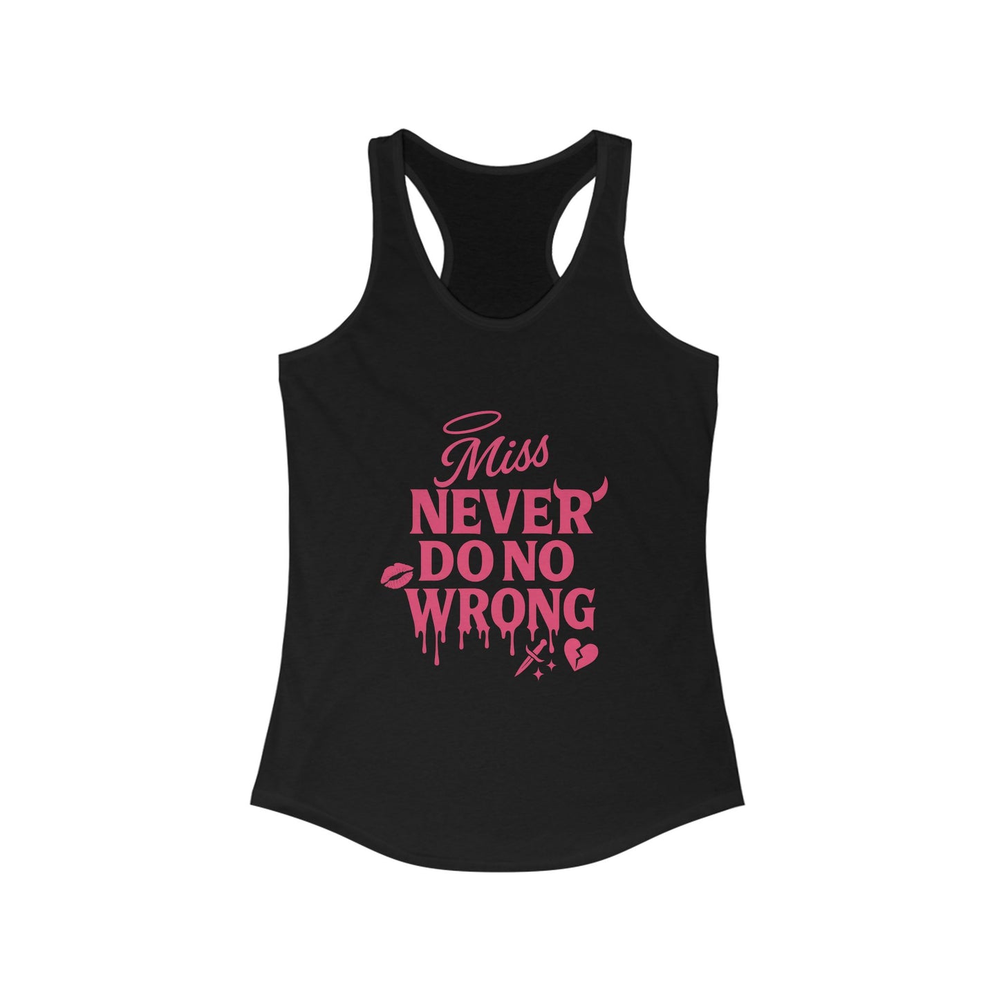 π₯ Miss Never Do No Wrong β Drip Tank π₯