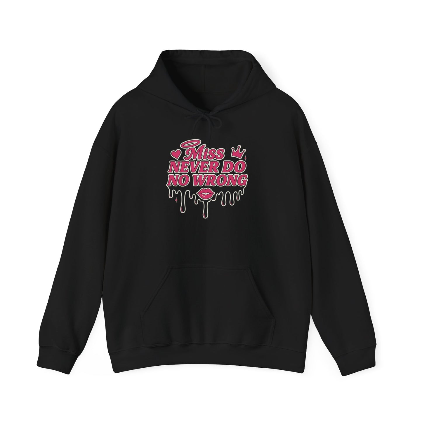 Miss Never Do No Wrong – Drip Hoodie