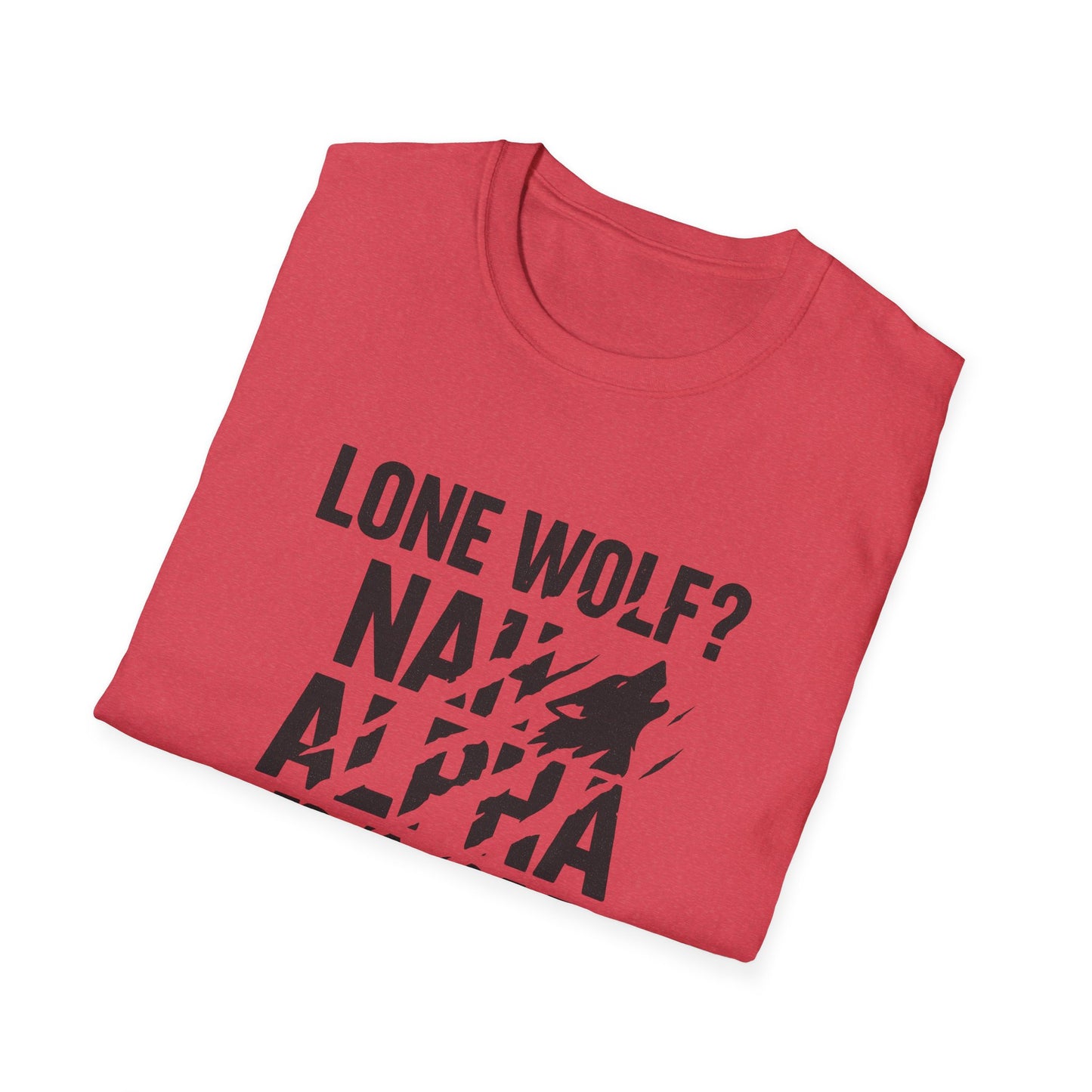 Alpha Pack Dad Tee — Lone Wolf? Nah.
