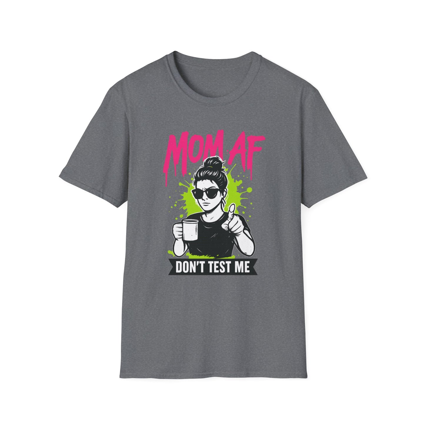 MOM AF — Don’t Test Me | Savage Mom Graffiti Tee