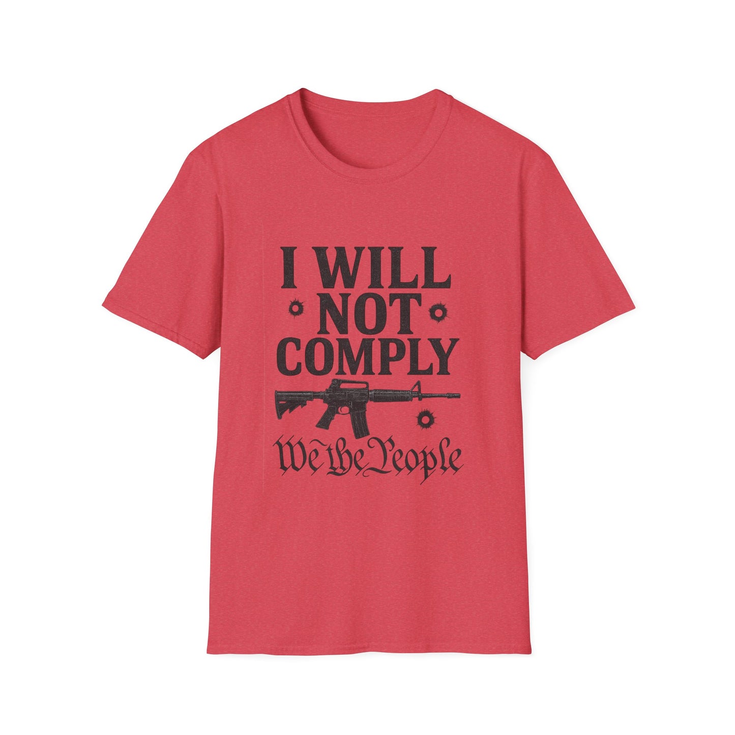 I Will Not Comply Tee — We The People Edition