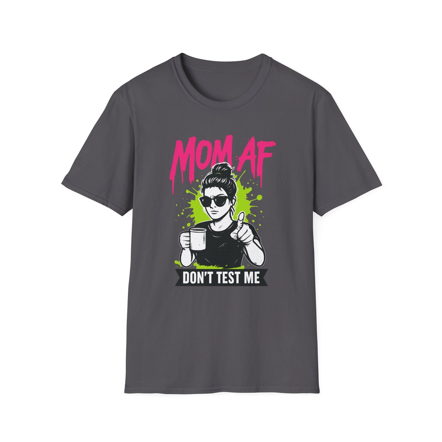 MOM AF — Don’t Test Me | Savage Mom Graffiti Tee