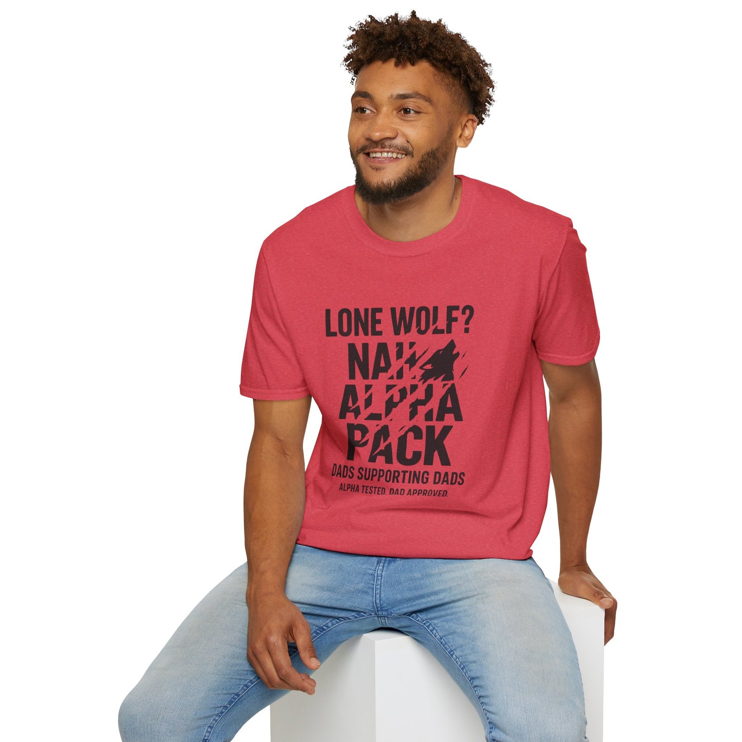 Alpha Pack Dad Tee — Lone Wolf? Nah.