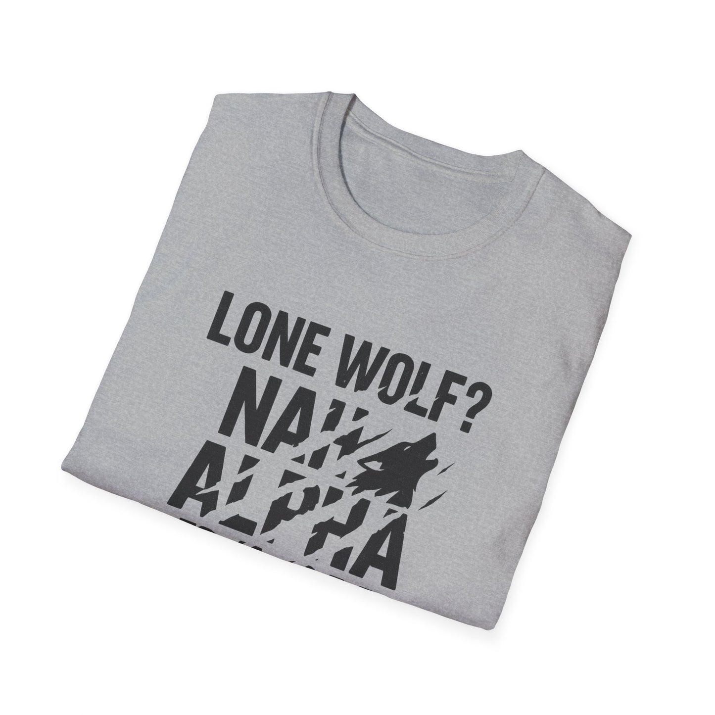 Alpha Pack Dad Tee — Lone Wolf? Nah.