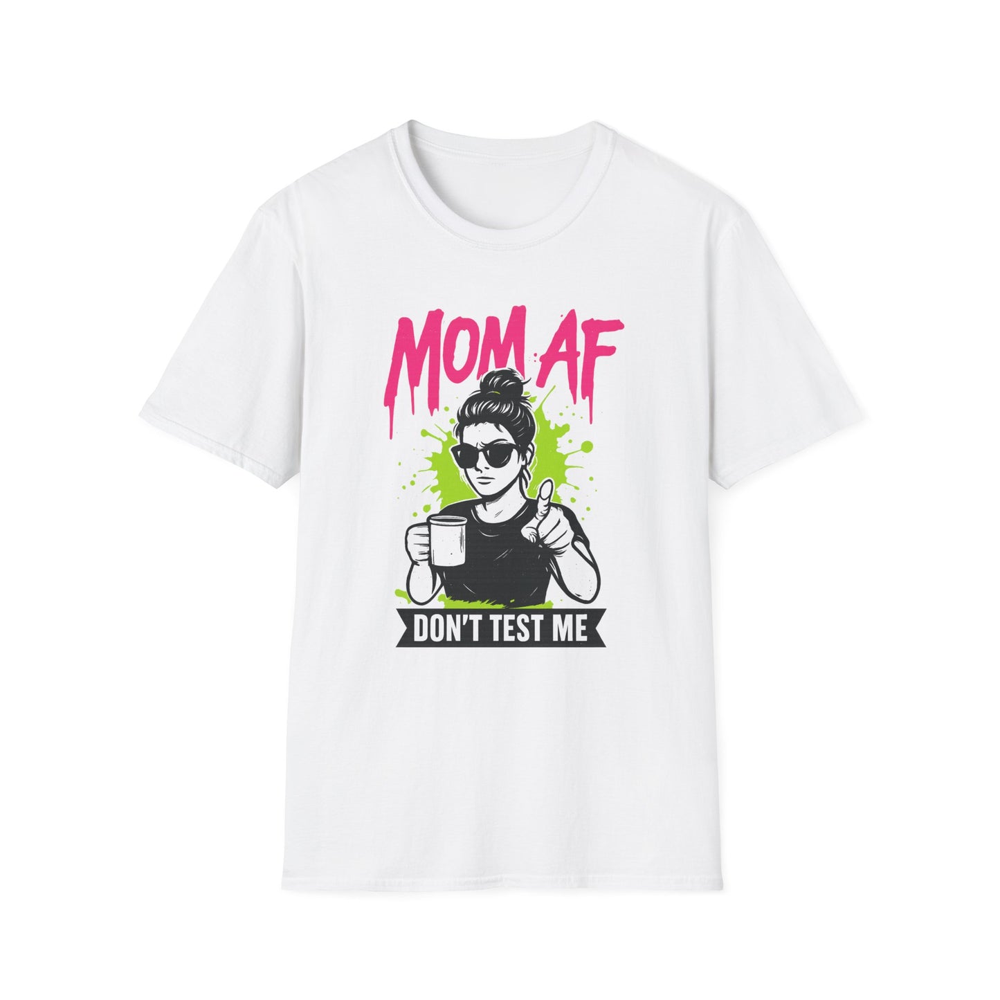 MOM AF — Don’t Test Me | Savage Mom Graffiti Tee