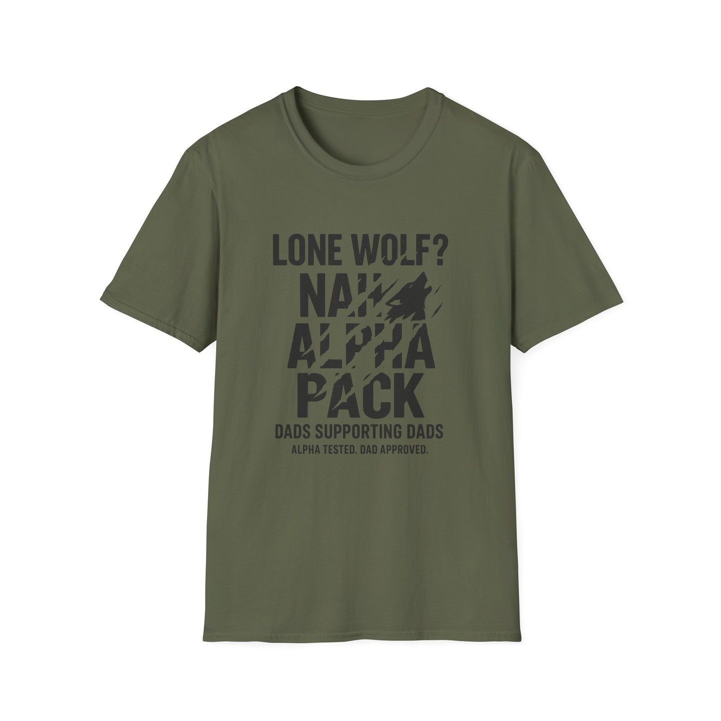 Alpha Pack Dad Tee — Lone Wolf? Nah.