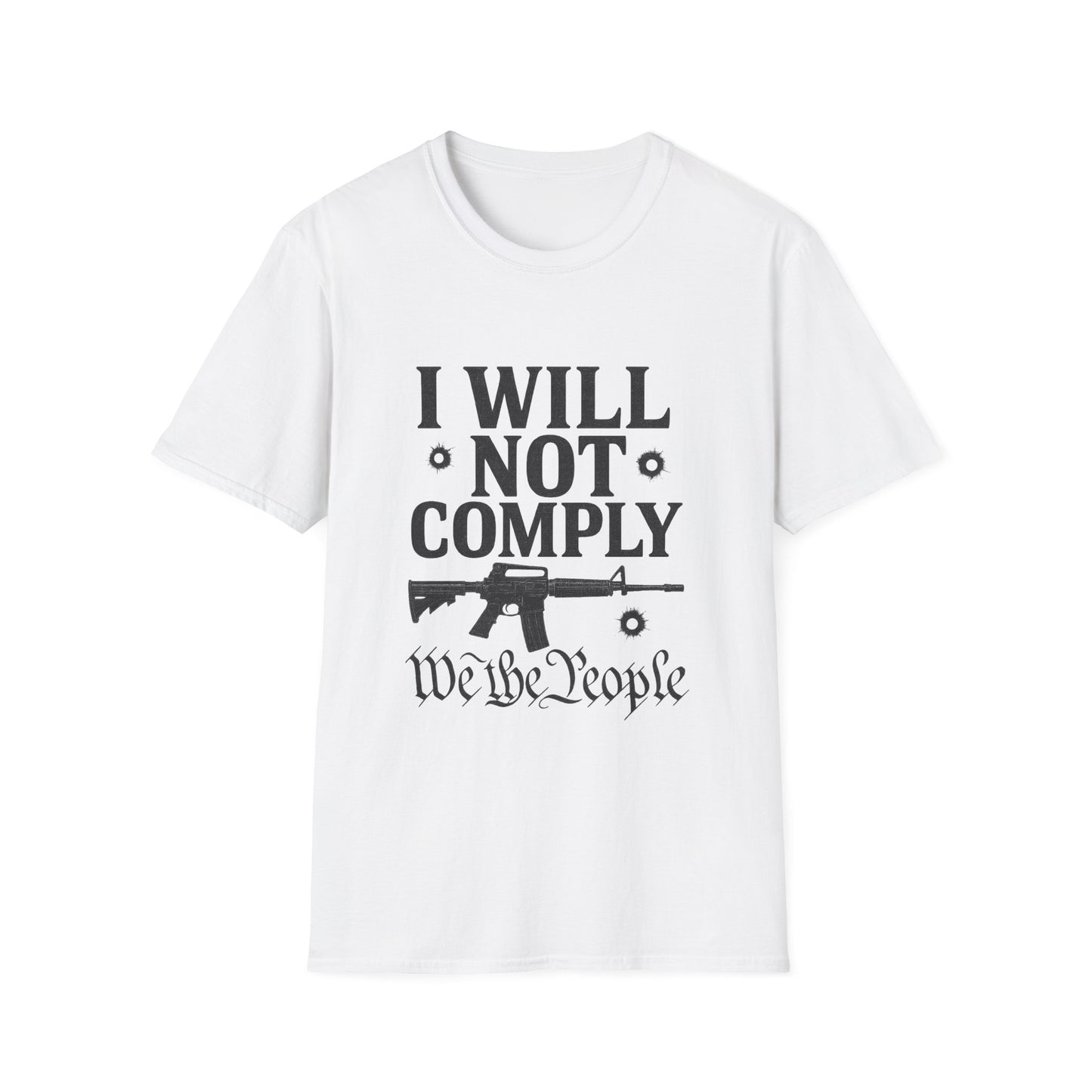 I Will Not Comply Tee — We The People Edition