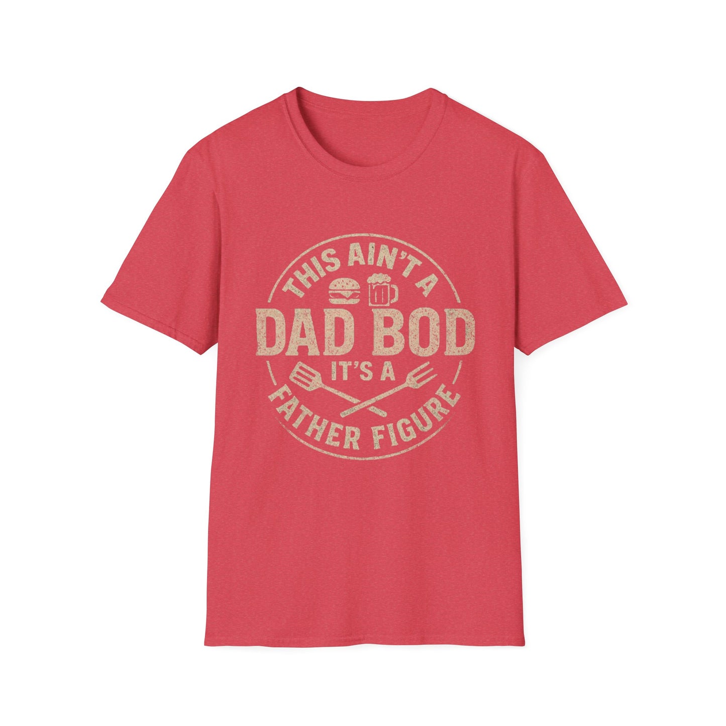 This Ain’t a Dad Bod — It’s a Father Figure” Funny Dad Tee