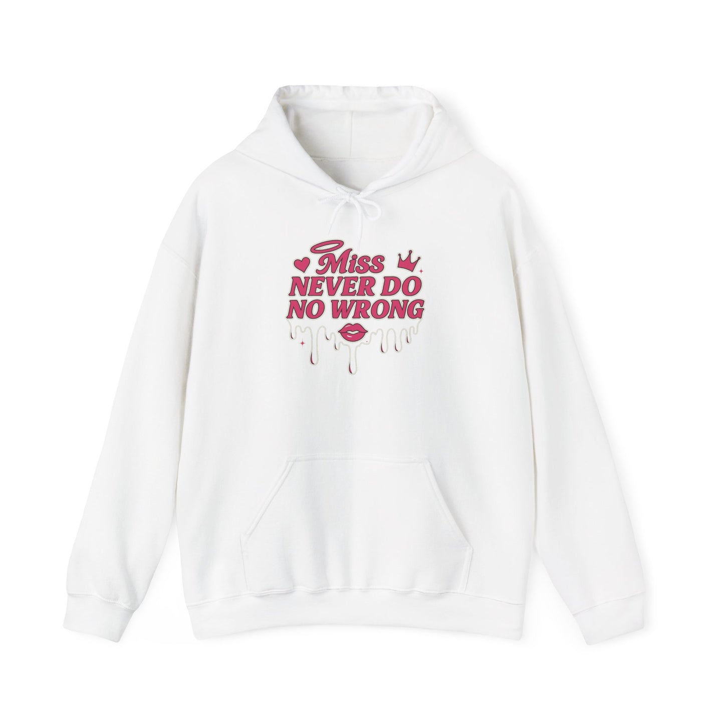 Miss Never Do No Wrong – Drip Hoodie
