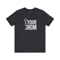 Stick It to Your Mom” | Savage Humor Tee – Bold, Rude, and Unapologetic