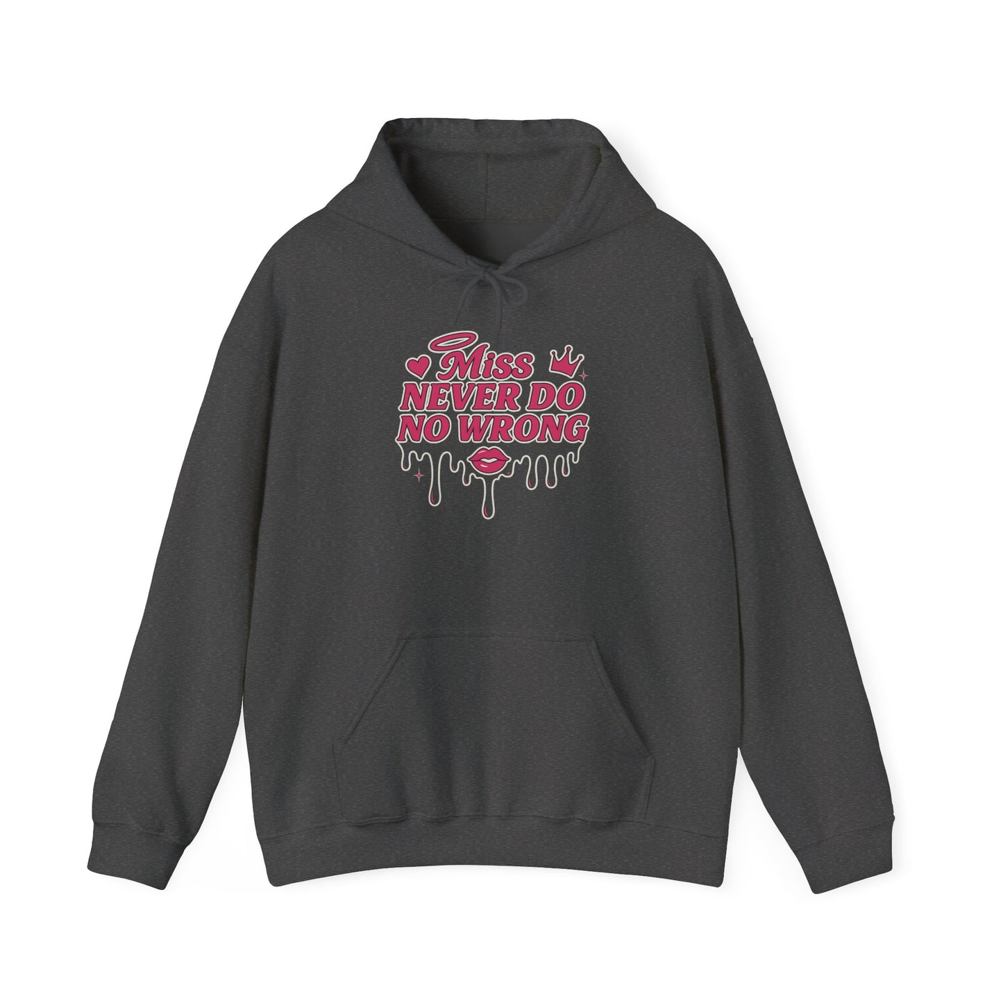 Miss Never Do No Wrong – Drip Hoodie