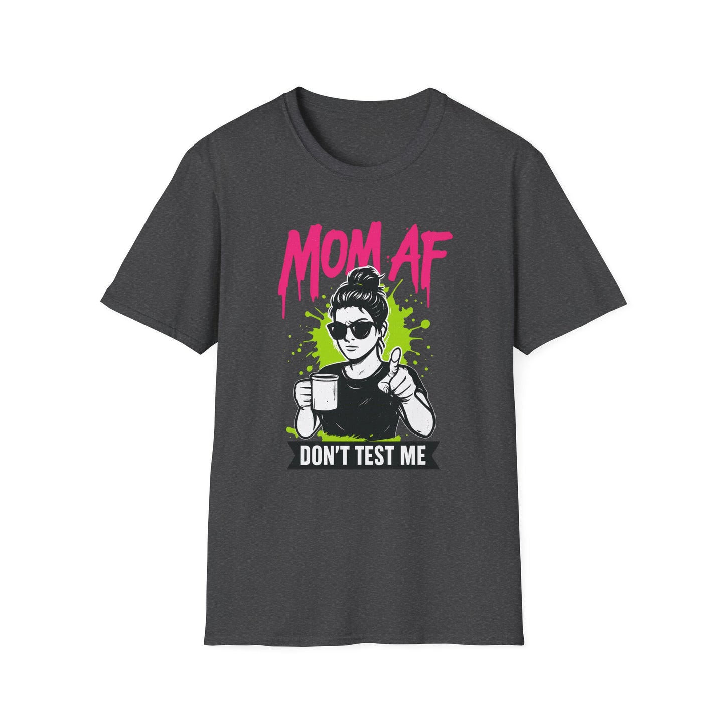 MOM AF — Don’t Test Me | Savage Mom Graffiti Tee