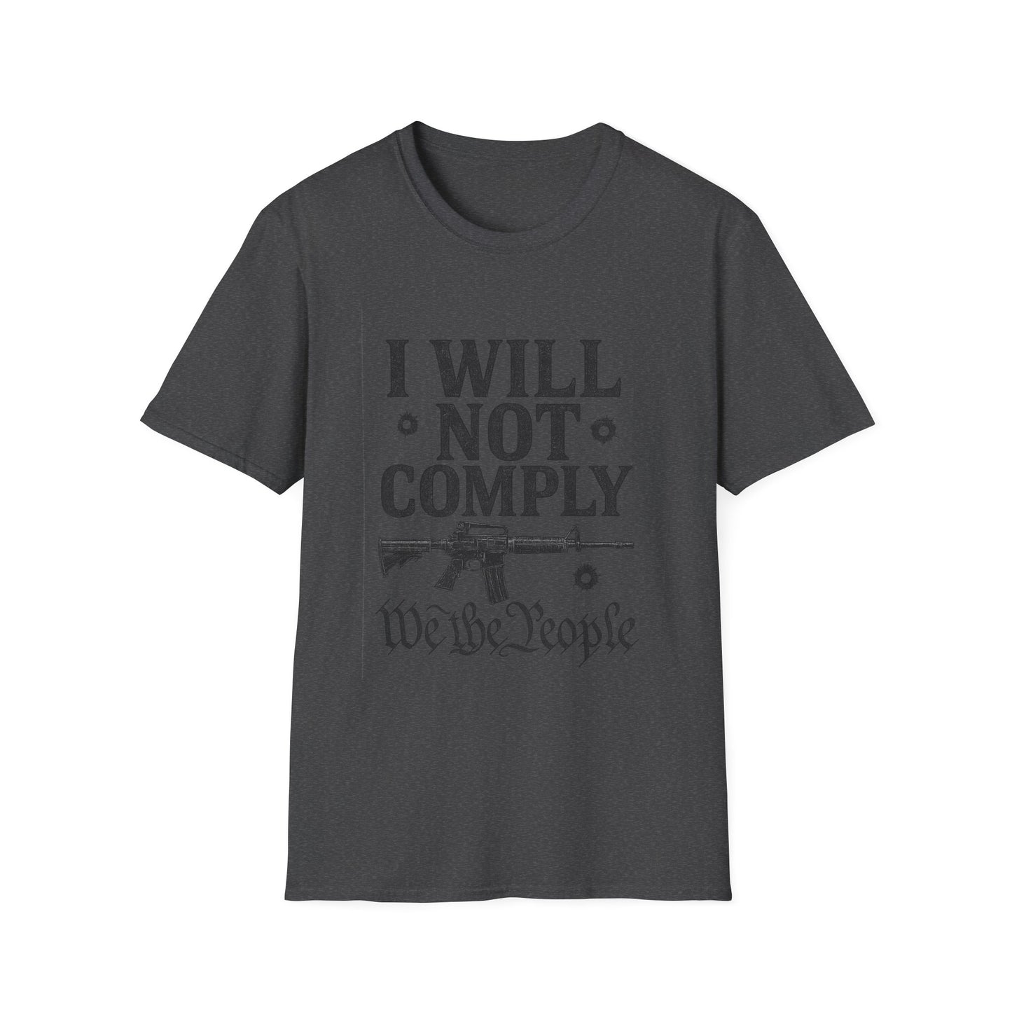 I Will Not Comply Tee — We The People Edition