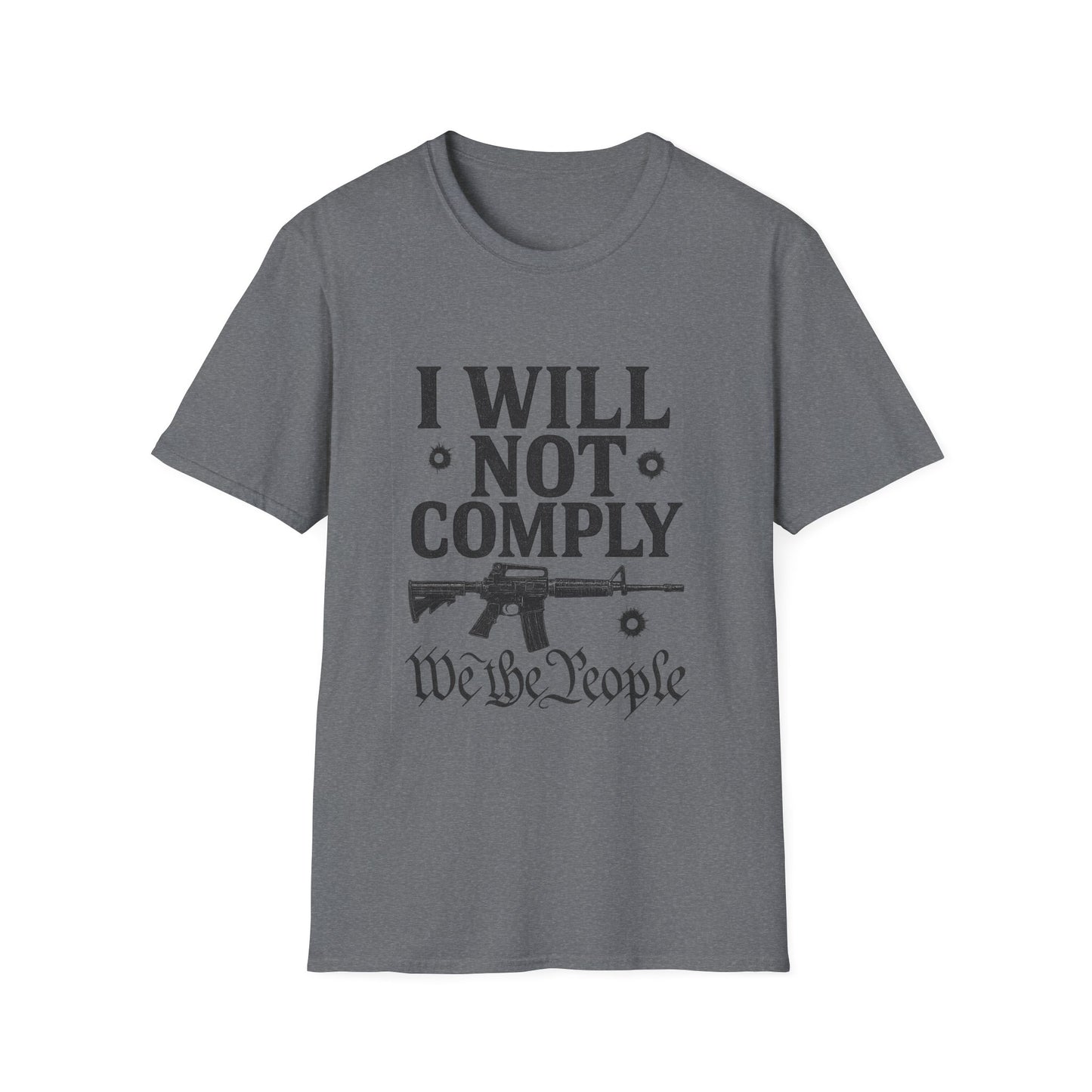 I Will Not Comply Tee — We The People Edition