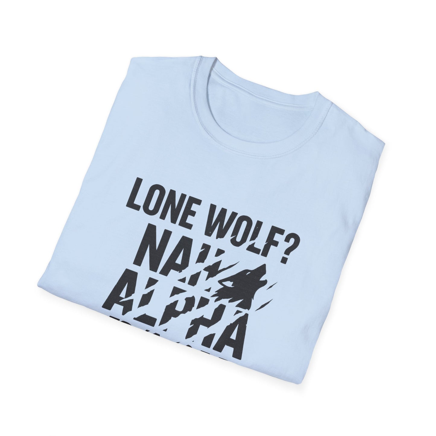 Alpha Pack Dad Tee — Lone Wolf? Nah.