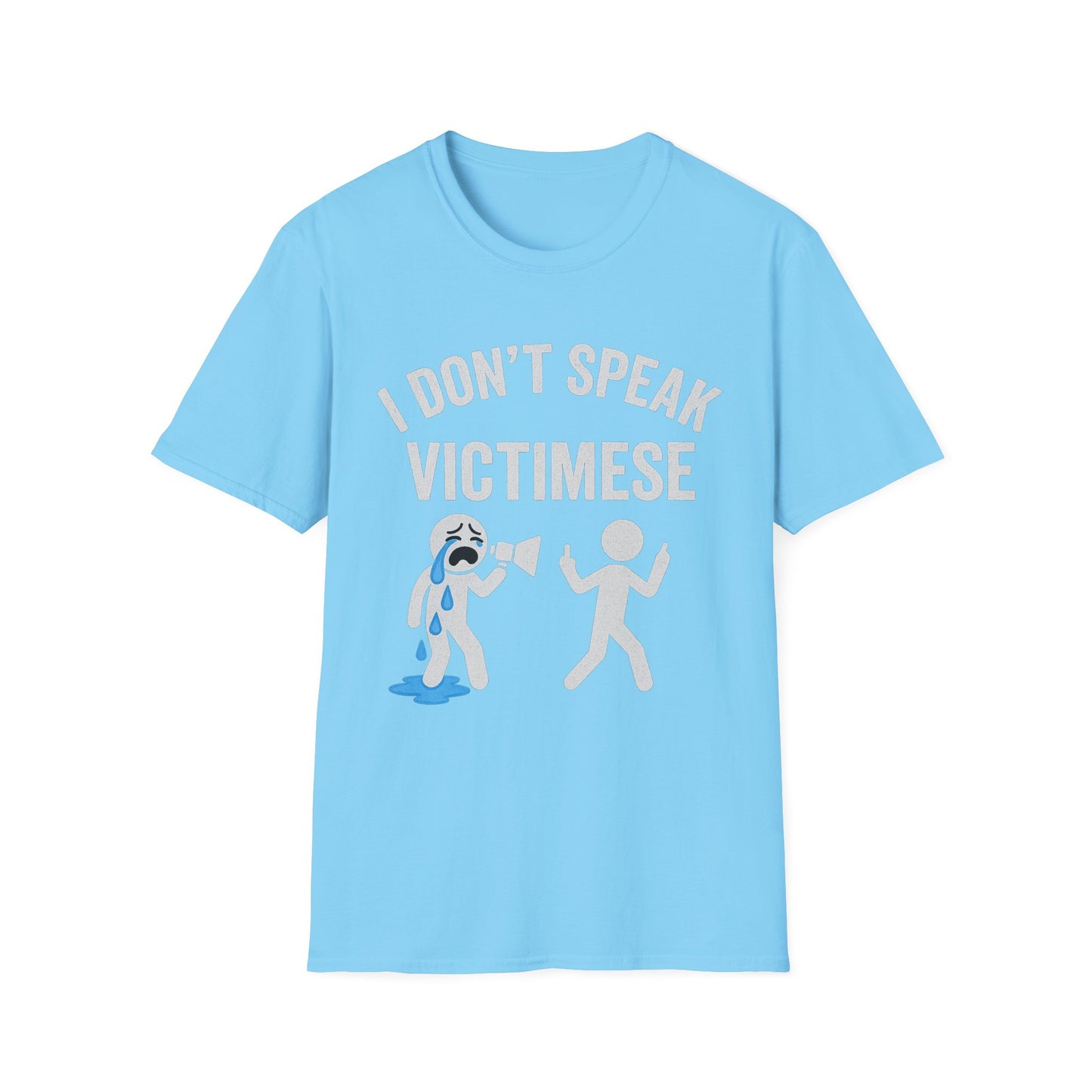 Funny Graphic Tee, I Don't Speak Victimese T-Shirt, Casual Wear, Gift for Friends, Humor Apparel, Unisex Softstyle Shirt