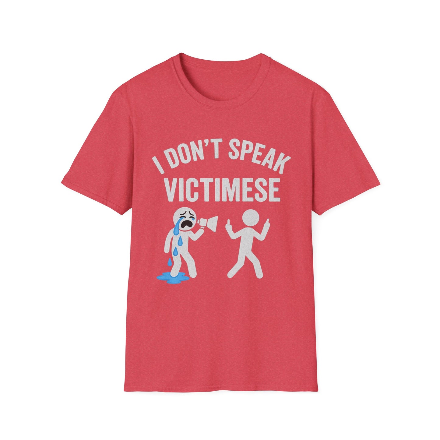 Funny Graphic Tee, I Don't Speak Victimese T-Shirt, Casual Wear, Gift for Friends, Humor Apparel, Unisex Softstyle Shirt