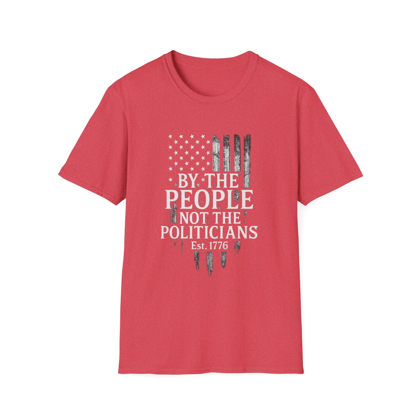 By The People Not The Politicians Tee — Est. 1776