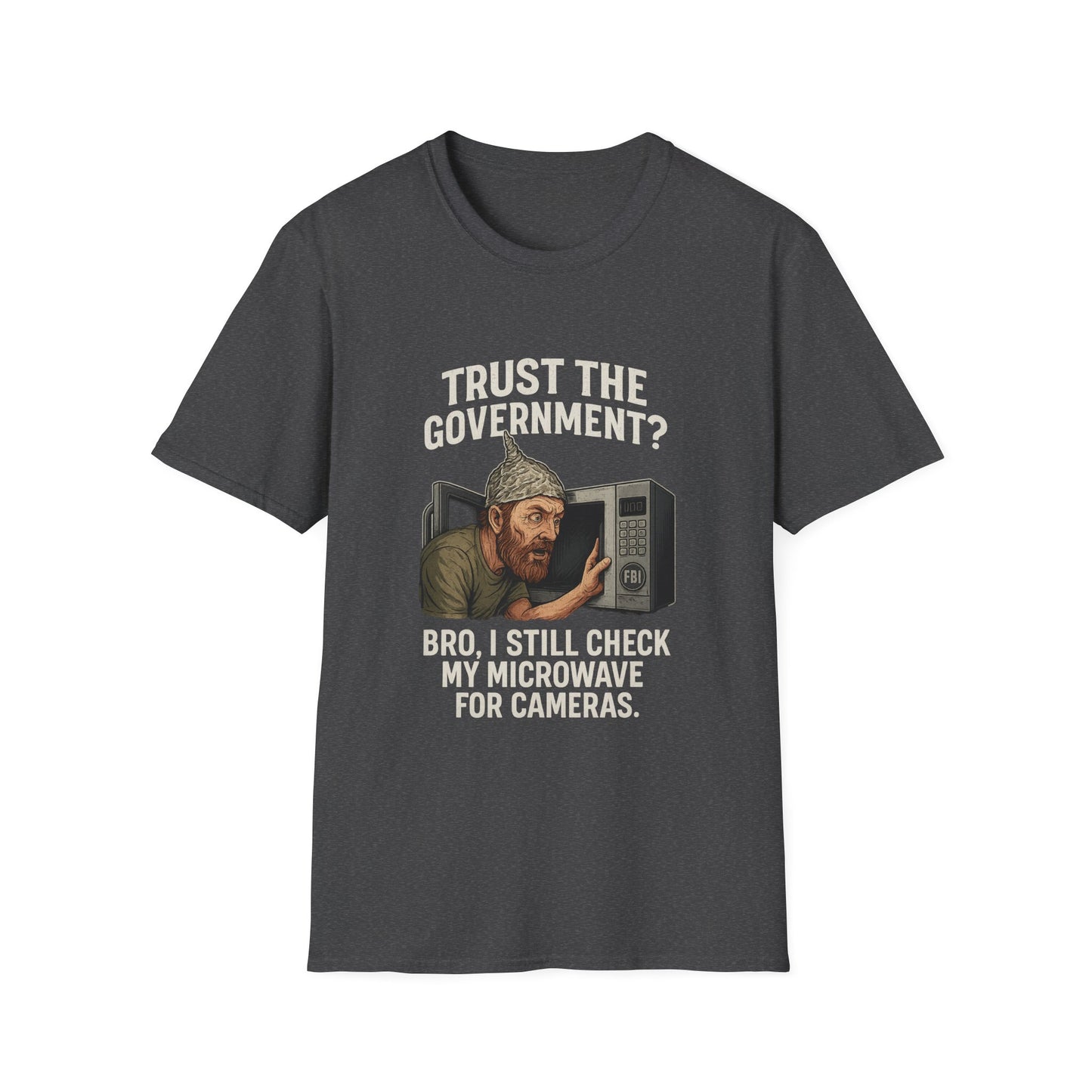 Funny Conspiracy Theory T-Shirt, Gift for Dad, Humor Tee, Unisex Casual Wear, Great for Birthdays or Holidays