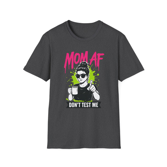 MOM AF — Don’t Test Me | Savage Mom Graffiti Tee