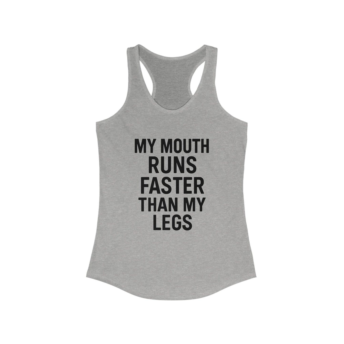 My Mouth Runs Faster Than My Legs – Women’s Sassy Racerback Tank